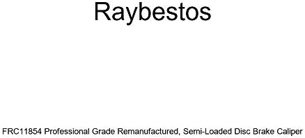 Raybestos FRC11854 Profesyonel Sınıf Yeniden Üretilmiş Yarı Yüklü Disk Fren Kaliper
