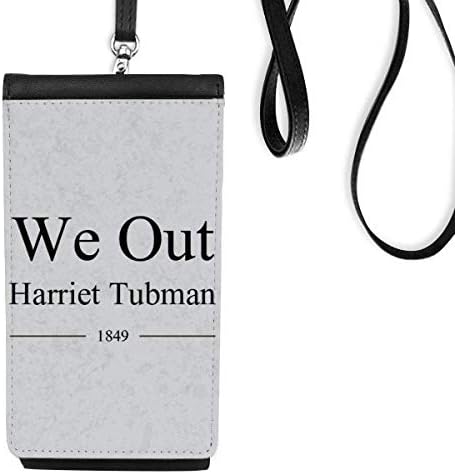 Biz Dışarı Harriet Tubman Tırnaklar Telefon Cüzdan çanta Asılı Cep Kılıfı Siyah Cep