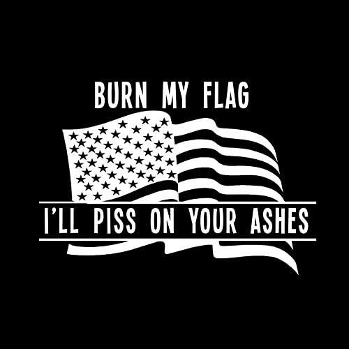 Bayrağımı yak Küllerine İşeyeceğim Komik Vatansever Amerikan Bayrağı 6 vinil yapışkan Araba Çıkartması (6 Beyaz)